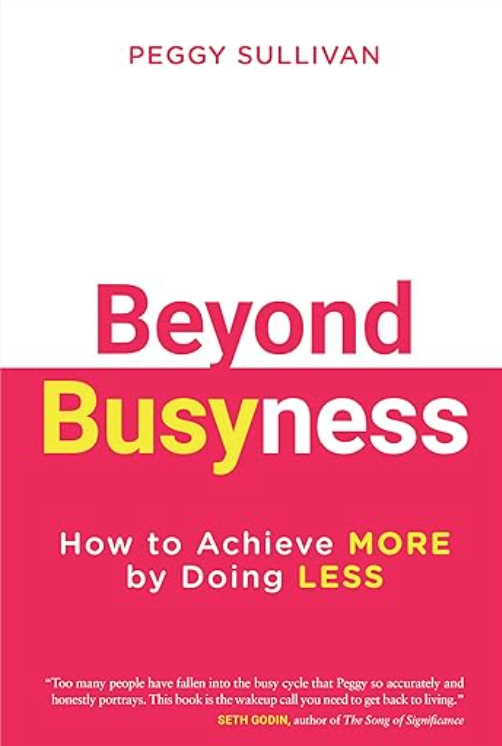Beyond Busyness